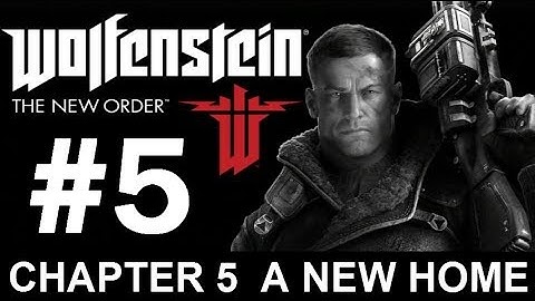 Wolfenstein: The New Order - Chapter 5 A New Home - Let
