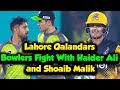 Lahore Qalandars Bowlers Fight With Haider Ali and Shoaib Malik | Peshawar Vs Lahore | PSL 5
