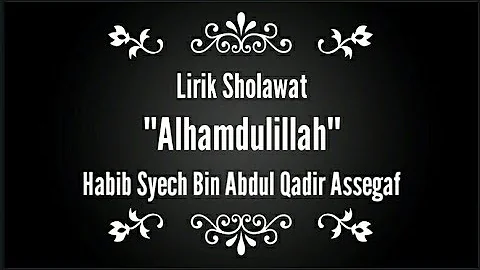 Lirik Lagu Alhamdulillah Habib Syech