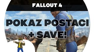 Fallout 4 - Pokaz postaci + SAVE