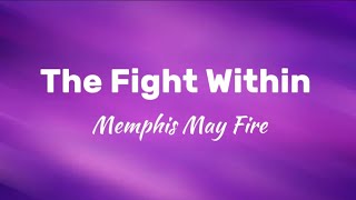 The Fight Within - Memphis May Fire (Lyrics)