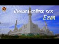 Huzura Erdiren Ezan Sherif Mostafa 
