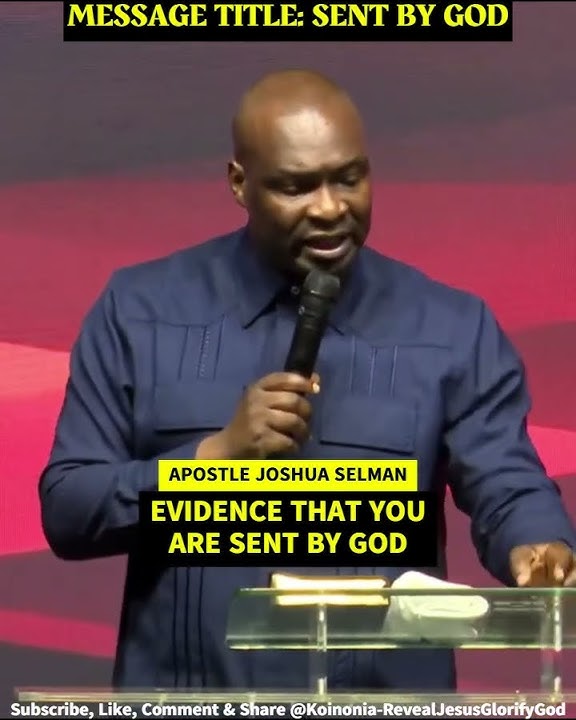 EVIDENCES YOU'RE SENT BY GOD WITH APOSTLE JOSHUA SELMAN.