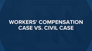 Difference Between Workers' Compensation Cases and Civil Cases