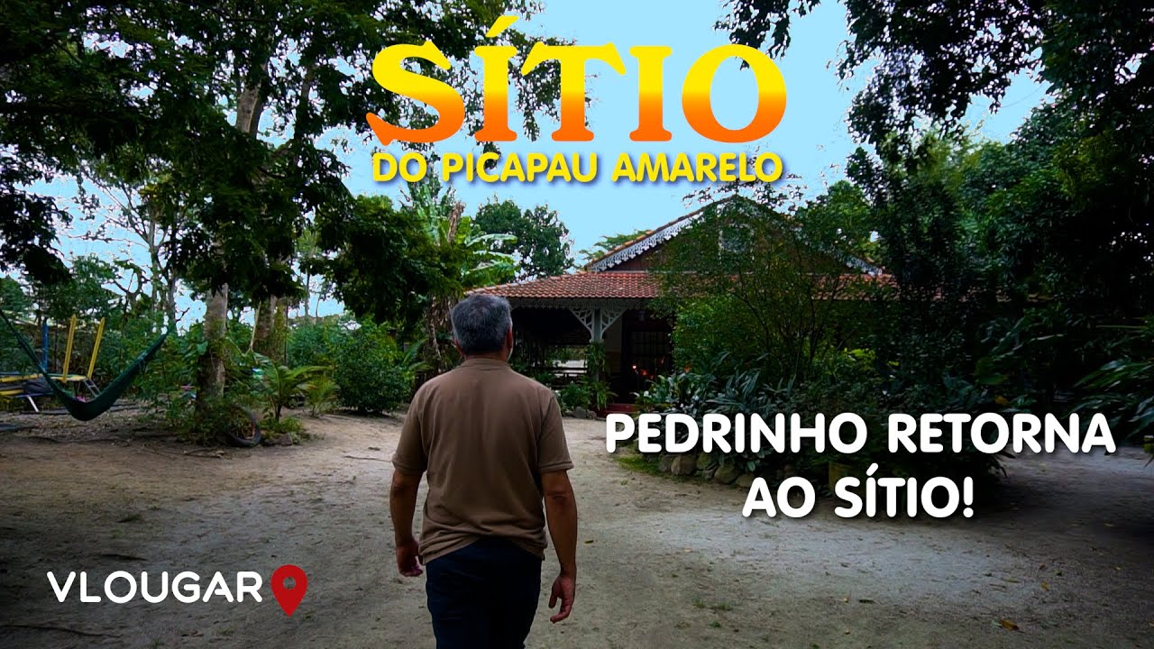 PEDRINHO RETORNA AO SÍTIO - MARCELLO PATELLI | MEMÓRIAS DO SÍTIO DO PICAPAU AMARELO