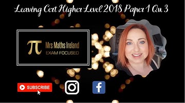 The Best Exam Paper Solutions 2018 Leaving Cert Higher Level Paper 1 Qu 3 Get a H1 SEC