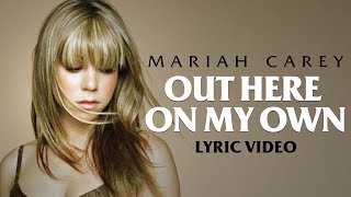 Video voorbeeld van "Mariah Carey - Out Here On My Own (Lyric Video)"