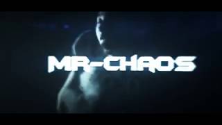 Intro for Mr-Chaos