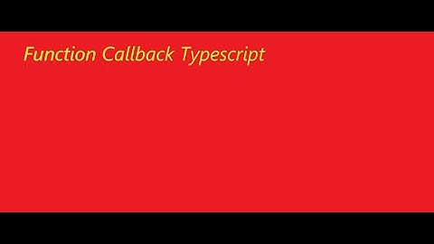 Typescript Callback function beginner