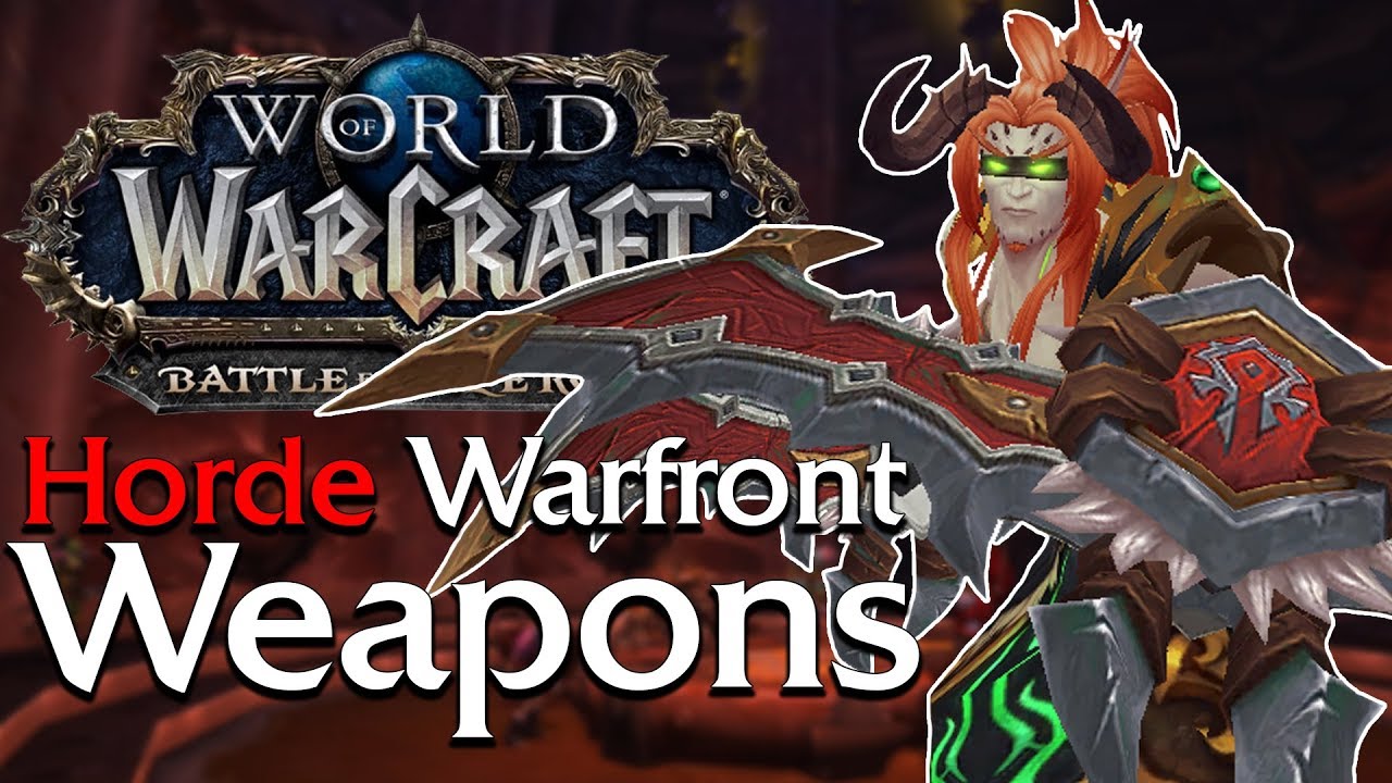 warfront-weapons-horde-in-game-preview-world-of-warcraft-youtube