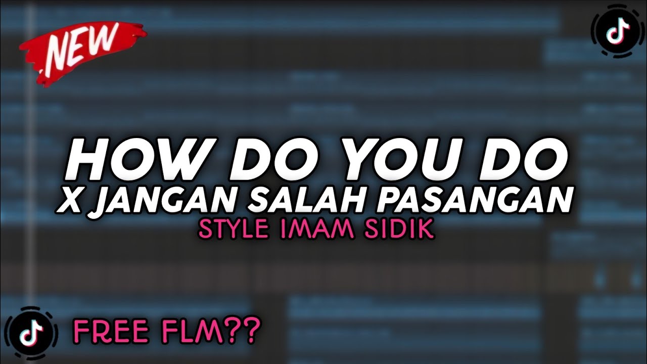 DJ HOW DO YOU DO || style imamsidik free flm?