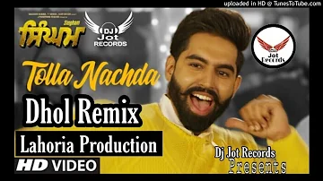 Tolla Nachda Dhol Remix Parmish Verma Ft Lahoria Production DJ Jot Records Presents