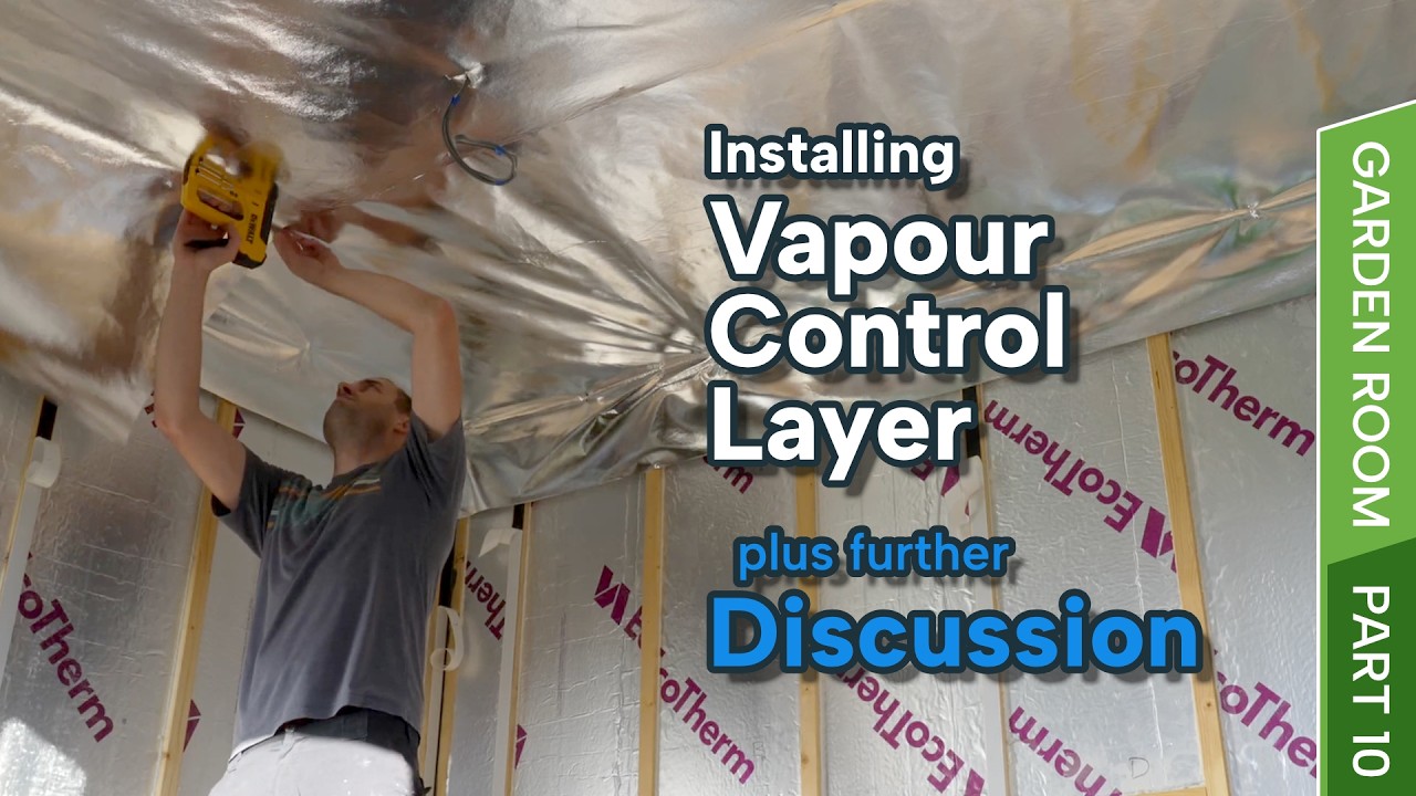 Garden Room Part 10 – Vapour Control Layer (Warm & Cold Roof Condensation Explained)