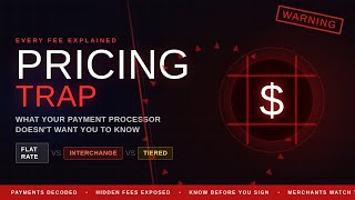The Pricing Trap — Every Fee in Payments Explained (Flat Rate vs Interchange vs Tiered)