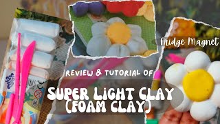 Review & Tutorial Of Super Light Clay Foam Clay