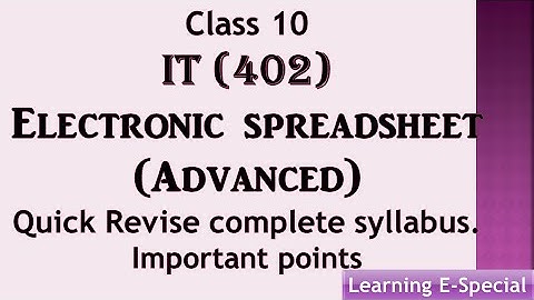 Electronic Spreadsheet One Shot video | Class 10 IT(402) Spreadsheet Quick Revise complete syllabus