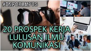 20 Prospek Kerja Lulusan Ilmu Komunikasi [INFO KAMPUS 11]