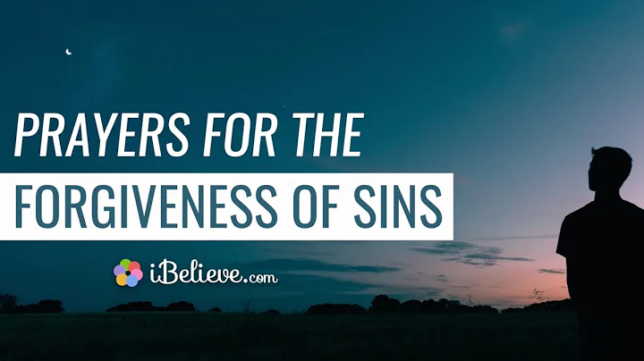 Prayers for Forgiveness of Sins: Pray to Repent, F...