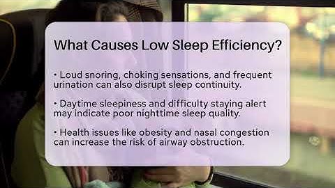 What Causes Low Sleep Efficiency? - Sleep Apnea Support Network