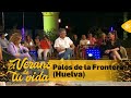 El verano de tu vida | Palos de la Frontera  (Huelva)