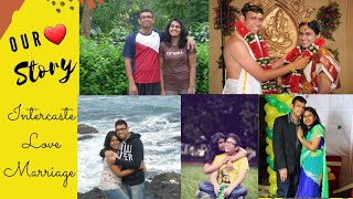 ❤ Our Love Story ll Intercaste Marriage problems ll Parents oppukoledha ?🤔🤔