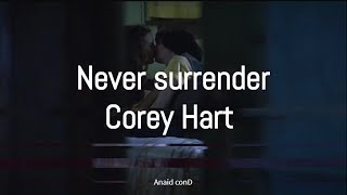 Never surrender/ingles y español letra (corey hart)