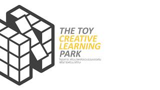 THESIS TOPIC RMUTT 2017 : 0033 : THE TOY CREATIVE LEARNING PARK