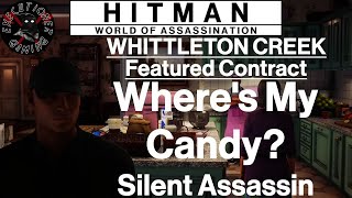 Hitman WoA: Whittleton Creek - Featured Contract - Where's My Candy? - Silent Assassin
