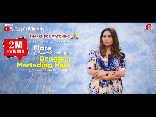 FLORA SUSANTI HASUGIAN || DENGGAN MARTADING HATA || (Official Music Video) Lagu Batak Terbaru 2022 class=