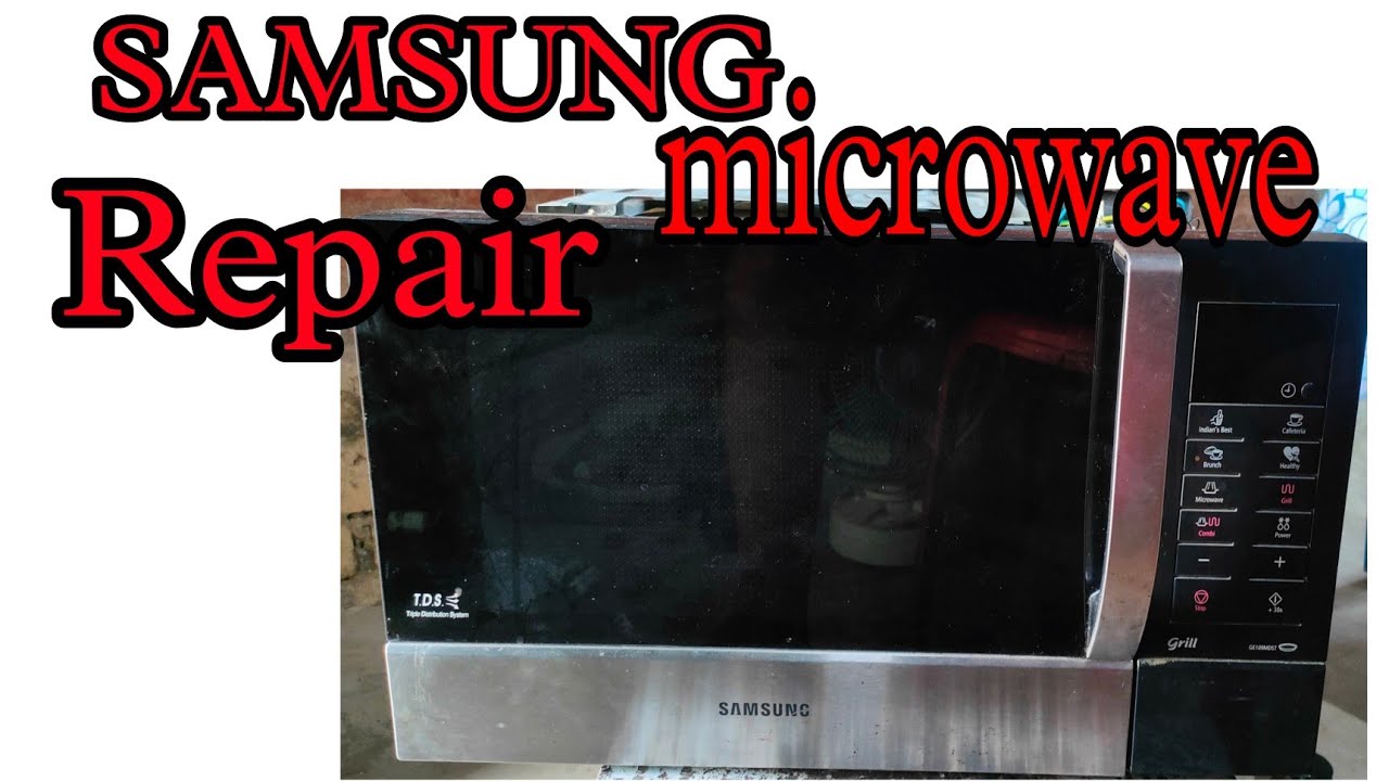 SAMSUNG Microwave oven repair ON nahi ho raha hai YouTube