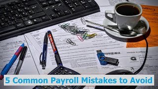 HR Rescue: 5 Common Payroll Mistakes to Avoid