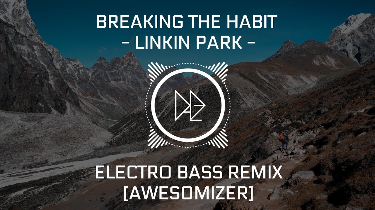 Linkin Park Breaking The Habit Remix
