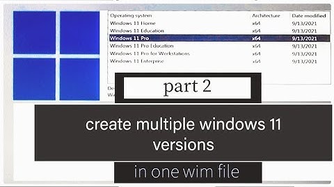 Create multiple windows 11 in one wim file