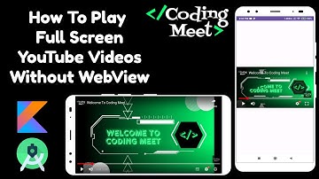 How to Play Full Screen YouTube videos without WebView in Android Studio Kotlin