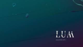 Lejanía Op.1 - Lum