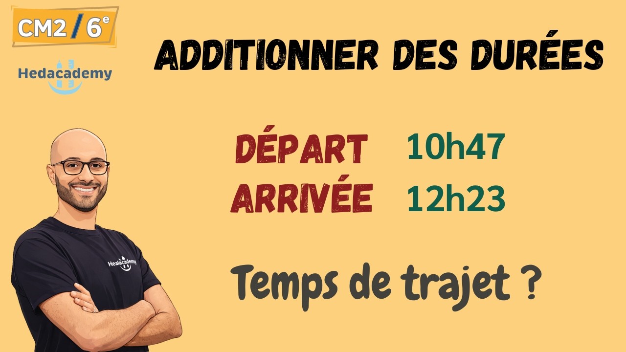 ADDITIONNER DES DURÉES CM2 - 6e