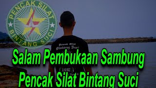 Salam Pembukaan Sambung Pencak Silat Bintang Suci