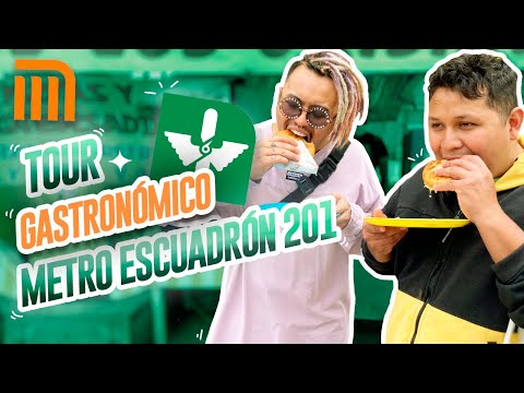 TOUR GASTRONÓMICO METRO ESCUADRÓN 201 - Lalo Elizarrarás.