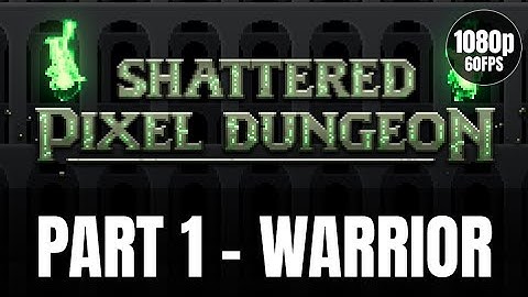 Shattered Pixel Dungeon – Part 1 - Warrior [No Commentary | Android Gameplay]