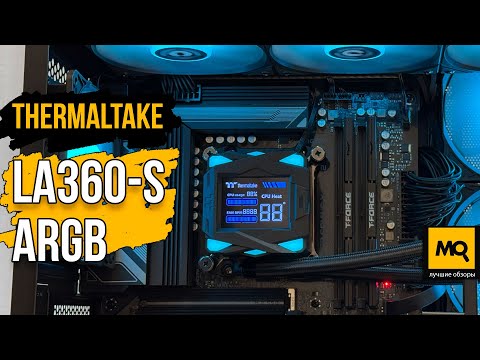Thermaltake LA360-S ARGB Liquid Cooler with Screen Review and Tests