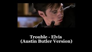 TROUBLE - ELVIS (2022\/AUSTIN BUTLER VERSION)\/(TRADUÇÃO\/LEGENDADO)