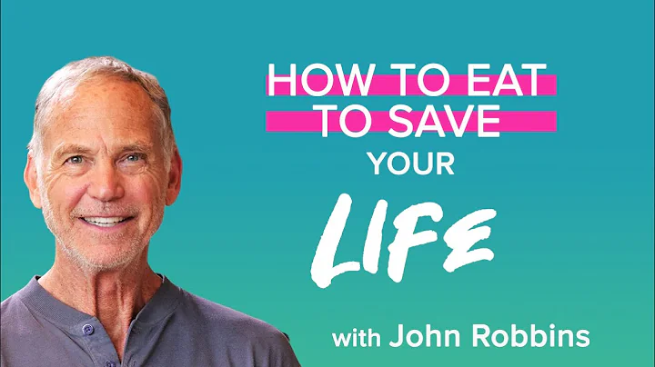 How to Eat to Save Your Life with John Robbins