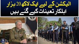 One lakh 20 thousand officials have been appointed for the election - Aaj News