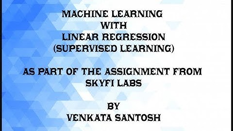 Machine Learning using Python - Project assignment for Skyfi Labs Online Course - by Venkata Santosh