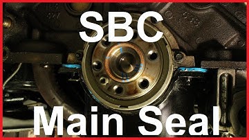 Chevy SBC v8 Main Seal Replacement (5.0L, 5.7L, 7.4L, 8.0L)