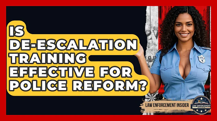 Is De-escalation Training Effective For Police Reform? - Law Enforcement Insider