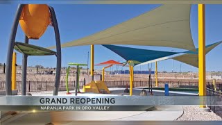 Grand re-opening of Oro Valley’s Naranja Park on May 18