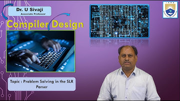 Problem Solving in the SLR Parser by Dr. U Sivaji