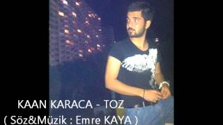 KAAN KARACA - TOZ ( Söz-Müzik - Emre Kaya ) - Studio Edit - Resimi