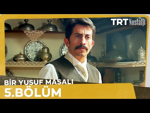 Bir Yusuf Masalı 5. Bölüm